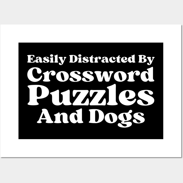 Easily Distracted By Crossword Puzzles And Dogs Wall Art by HobbyAndArt